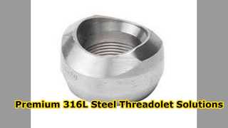 Yüksek Kaliteli 316L Paslanmaz Çelik Threadolet Boru Bağlantısı